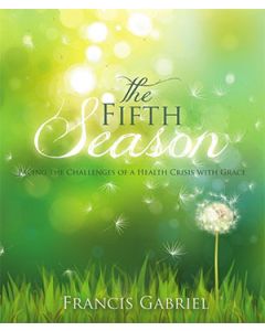 The Fifth Season: Facing the Challenges of a Health Crisis with Grace