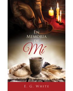 En Memoria de Mí - Un Estudio del Servicio de Comunión ( In Remembrance of Me - Spanish)