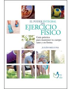 El Poder Integral del Ejercicio Físico 
