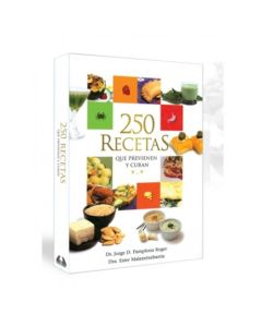 250 Recetas Que Previenen y Curan 