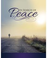 In Search of Peace: 13 Practical Steps to a Peace That Lasts
