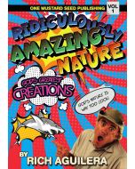 Ridiculously Amazing Nature: God's Greatest Creations