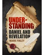 Understanding Daniel and Revelation by Mark Finley