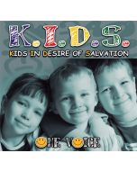 K.I.D.S. - Kids In Desire of Salvation