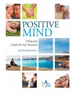 Positive Mind: A Practical Guide for Any Situation