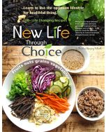 New Life through Choice: Learn to Live the Optimum Lifestyle for Healthful Living