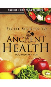 Eight Secrets to Ancient Health DVD