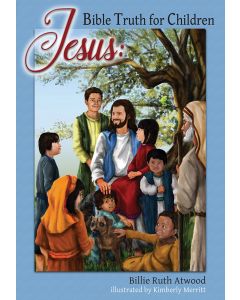 Jesus: Bible Truth for Children