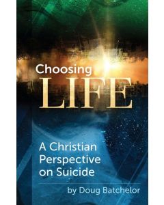 Choosing Life - Christian Perspective on Suicide
