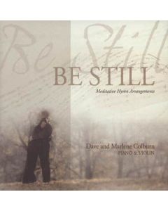 Be Still:  The Colburn's, Piano & Violin - MP3 Download