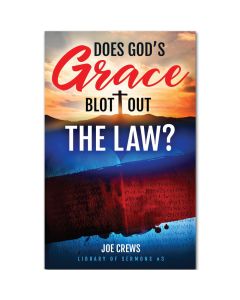 Does God's Grace Blot out the Law?