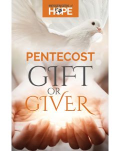 Pentecost: Gift or Giver Messengers of Hope Sharing Tract