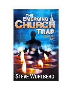 The Emerging Church Trap: Avoid the Bait (pocket sharing book)