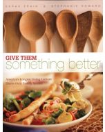  Give Them Something Better Cookbook (ONLY 3 LEFT)