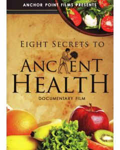 Eight Secrets to Ancient Health DVD