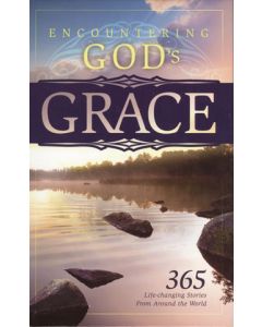 Encountering God’s Grace: 365 Life-changing stories from around the world