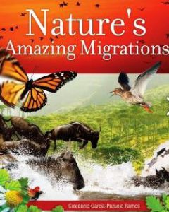 Nature’s Amazing Migrations