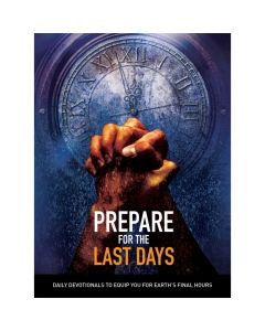 Prepare for the Last Days (Daily Devotional)