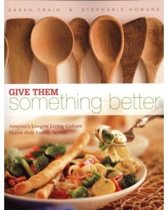  Give Them Something Better Cookbook (ONLY 3 LEFT)